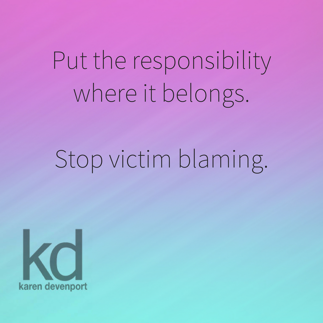 Stop victim blaming